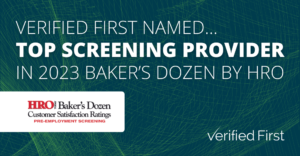 Verified First Named Top Screening Provider in 2023 Baker’s Dozen by HRO Today