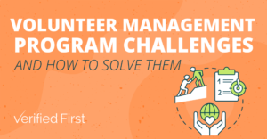 Volunteer Management Program Challenges and How To Solve Them