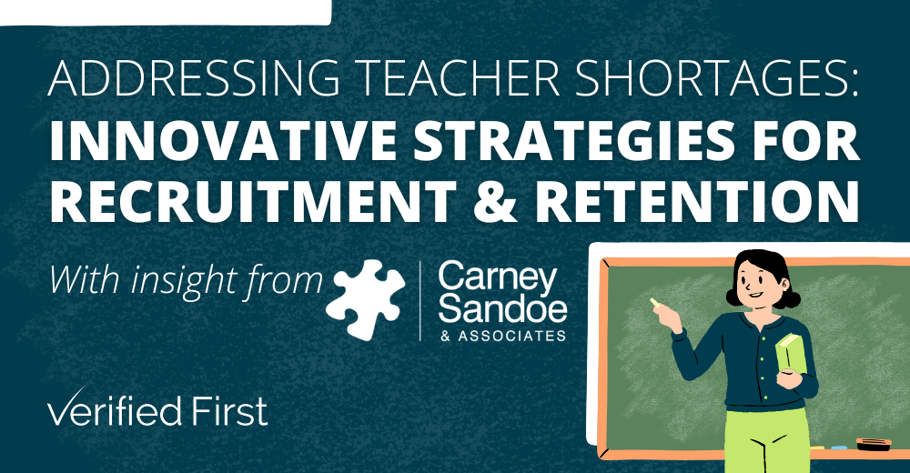 Addressing Teacher Shortages: Innovative Strategies for Recruitment and Retention. With insight from Carney Sandoe & Associates. 